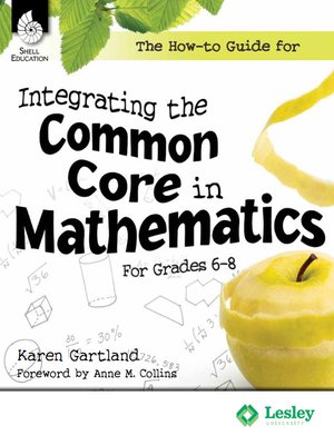 cover image of The How-to Guide for Integrating the Common Core in Mathematics for Grades 6-8